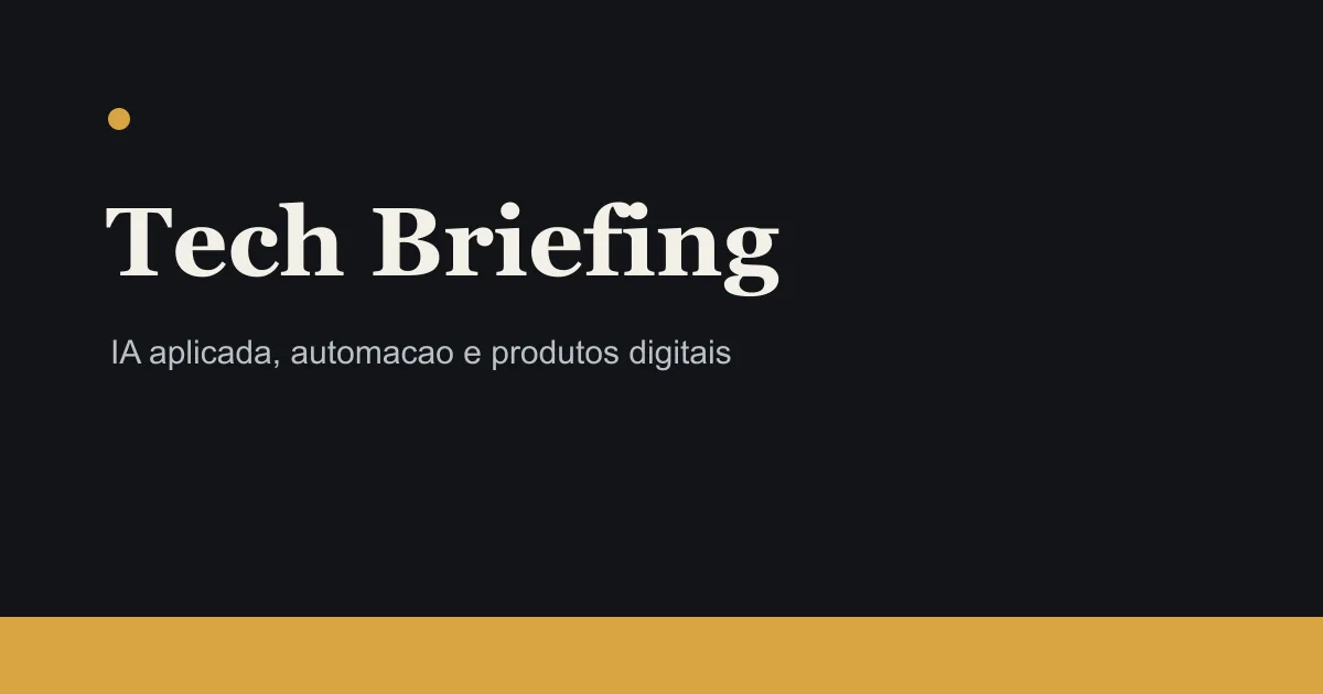 Automacao com IA ganha novo sinal de mercado: o sinal vindo de Tech Briefing Keyword Radar