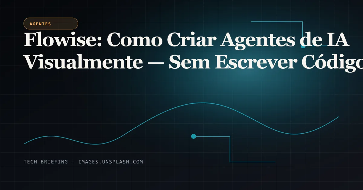 Flowise: Como Criar Agentes de IA Visualmente — Sem Escrever Código ...